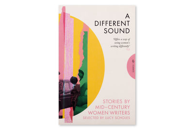 A Different Sound: Stories by Mid-Century Women Writers