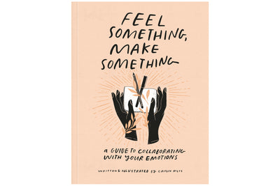 Feel Something, Make Something